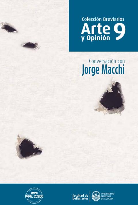 Este número de la Colección Breviarios retoma el encuentro entre Jorge Macchi y Mariel Ciafardo, decana de la Facultad de Bellas Artes de la Universidad Nacional de La Plata (UNLP). A partir de una selección de obras del artista, el diálogo recorrió distintas temáticas, entre ellas, los modos de producción, las elecciones formales y materiales, la presencia del texto en las exhibiciones y el trabajo con otras disciplinas, como la música y el teatro.
