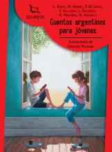 Cuentos argentinos para jóvenes  Autores: Bodoc, De Santis, Méndez, Vaccarini, Escudero, Huidobro, Averbach | Ilustraciones: Emiliano Villalba