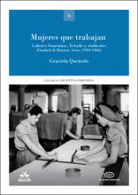 Mujeres que trabajan. Labores femeninas, Estado y sindicatos (Ciudad de Buenos Aires, 1910-1960)