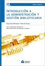 Introducción a la administración y gestión bibliotecaria.  Bibliotecologia