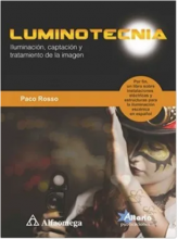 LUMINOTECNIA - Iluminación, captación y tratamiento de la imagen