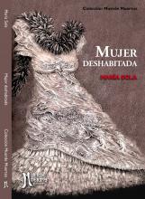 Mujer deshabitada (2019) de María Sola. Cuentos, 240 páginas. 22,5x15. Ilustraciones: María Sola. ISBN: 978-987-46507-3-3. PVP: $800. Stock: 10.