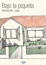 Tapa de la novela Bajo la piqueta de Andrea M. Leiva