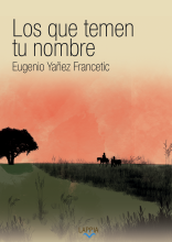 Tapa de Los que temen tu nombre de Eugenio Yañez Francetic