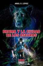 Bruma y la ciudad de los Oscuros, autor: Ariel O. López