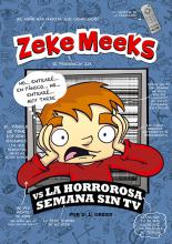 Zeke Meeks vs. La horrorosa semana sin TV