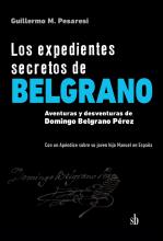 Los expedientes secretos de Belgrano