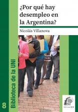 ¿Por qué hay desempleo en la Argentina? – Nicolás Villanova