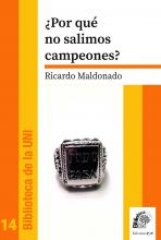 ¿Por qué no salimos campeones? – Ricardo Maldonado