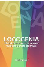 Logogenia. Historia y nuevas articulaciones desde las ciencias cognitivas