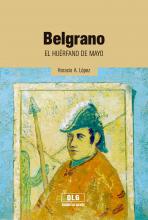 Novela histórica "Belgrano" de Horacio A. López