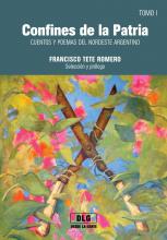 Libro de cuentos y poesía "Confines de la patria I". Selección Francisco "Tete" Romero
