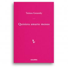 “Tatiana Goransky explora con maestría los límites del deseo y las pasiones humanas”. Revista Quimera. 