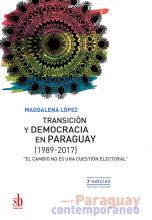Transición y democracia en Paraguay [1989-2017]