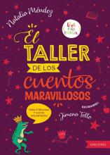 El taller de los cuentos maravillosos - Natalia Méndez - Libro taller 