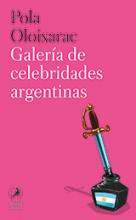 Galería de celebridades argentinas, de Pola Oloixarac