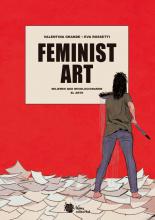 "FEMINIST ART - Mujeres que revolucionaron el arte" de Valentina Grande y Eva Rossetti