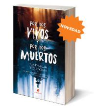 Por los vivos y por los muertos, novela juvenil de suspenso por Nathalia Tórtora
