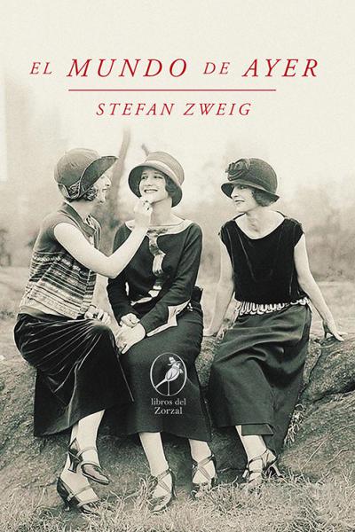 El mundo de ayer, de Stefan Zweig