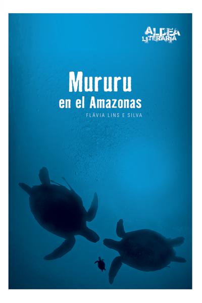 Mururu en el Amazonas   Autora: Flávia Lins e Silva