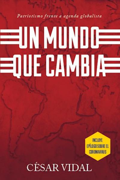 UN MUNDO QUE CAMBIA de Cesar Vidal