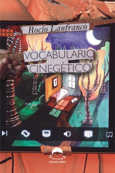Vocabulario cinegético, de Rocío Lanfranco