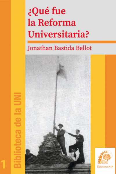 ¿Qué fue de la Reforma Universitaria? – Jonathan Bastida Bellot