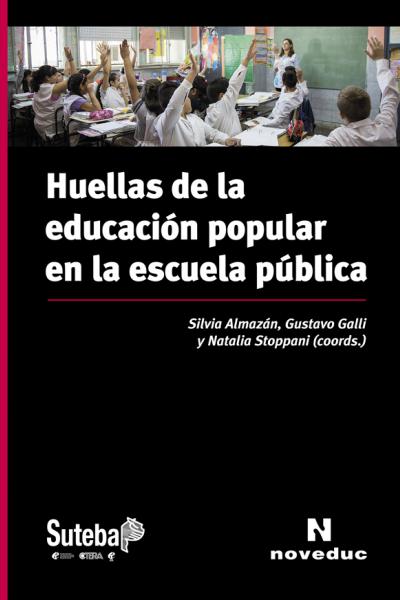 https://www.noveduc.com/l/huellas-de-la-educacion-popular-en-la-escuela-publica/2283/9789875387652