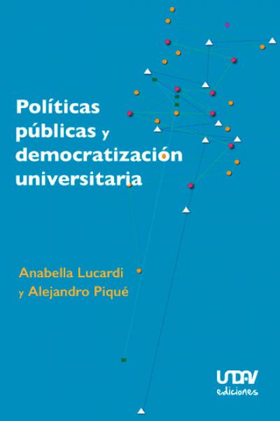 Políticas públicas y democratización universitaria 
