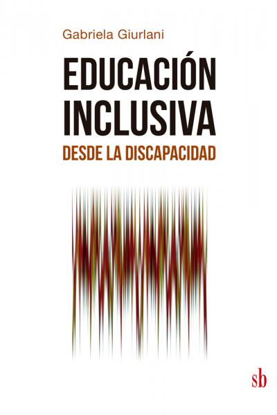 Educación inclusiva desde la discapacidad