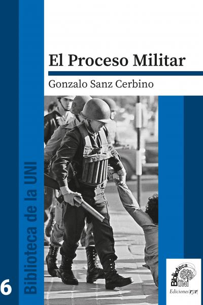 El proceso militar – Gonzalo Sánz Cerbino
