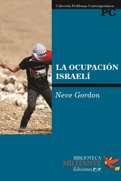 La ocupación israelí - Neve Gordon
