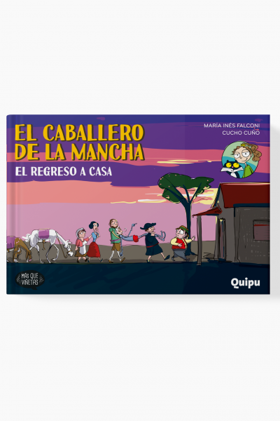 EL CABALLERO DE LA MANCHA, EL REGRESO A CASA (TOMO 6)