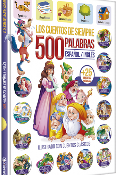 Los cuentos de siempre. 500 palabras. Español / Inglés. Ilustrado con cuentos clásicos