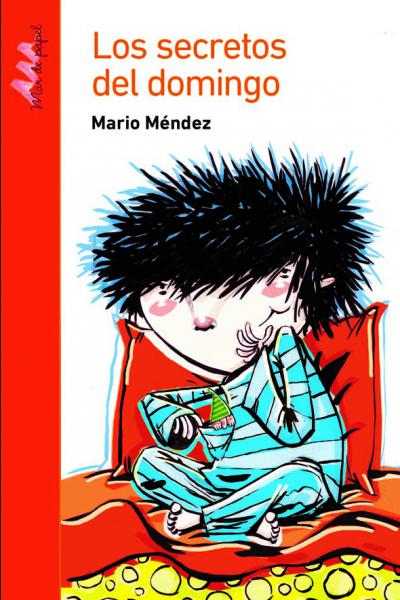 Los secretos del domingo - Mario Méndez - Ed. Crecer Creando