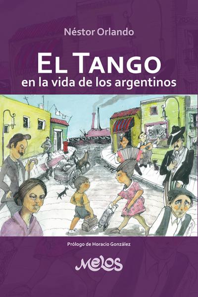 El Tango en la Vida de los Argentinos - Néstor Orlando