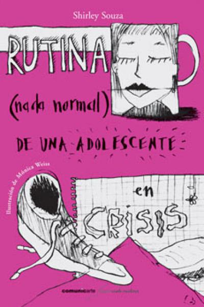 Rutina (nada normal) de una adolescente en crisis Colección Veinte Escalones