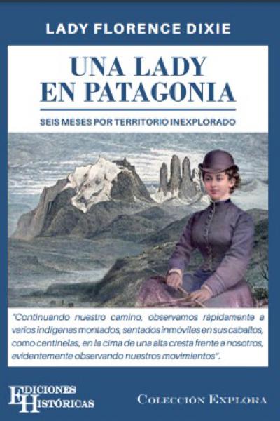 Una Lady en Patagonia de Lady Florence Dixie