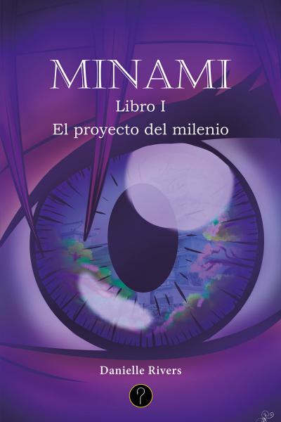 Minami: el proyecto del milenio. Libro I: Escúchame