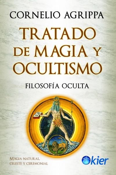 TRATADO DE MAGIA Y OCULTISMO. FILOSOFIA OCULTA. AGRIPPA