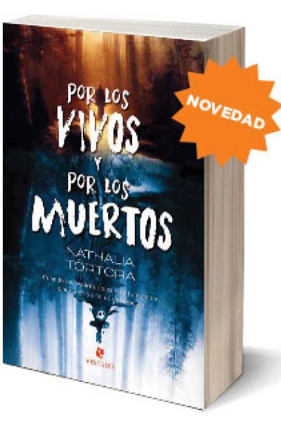 Por los vivos y por los muertos, novela juvenil de suspenso por Nathalia Tórtora