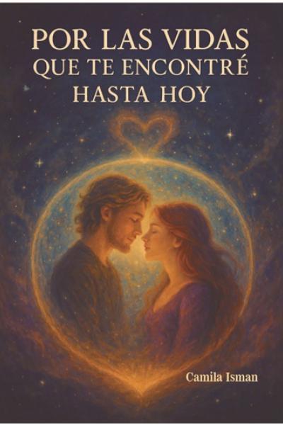 POR LAS VIDAS QUE TE ENCONT´RE HASTA HOY