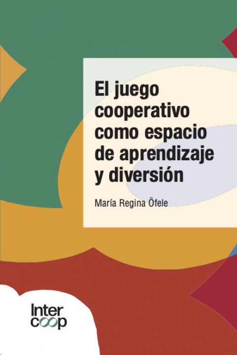 El juego cooperativo como espacio de aprendizaje y diversión