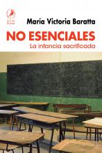 No esenciales. La infancia sacrificada, de María Victoria Baratta