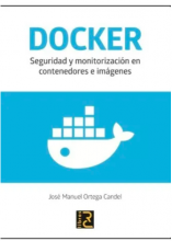 DOCKER. Seguridad y monitorización en contenedores e imágenes