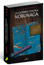 La Guerra Contra Nobunaga. La Hija De Los Piratas Murakami 1