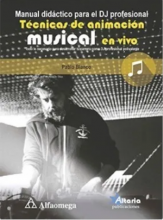 MANUAL DIDÁCTICO PARA EL DJ PROFESIONAL - Técnicas de animación musical en vivo