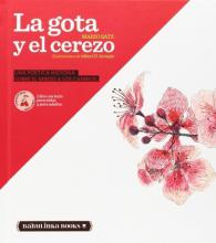 LA GOTA Y EL CEREZO de Mario Satz