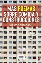 Más poemas sobre comida y construcciones, poesía, Gastón Guanziroli