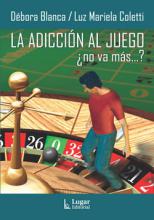 La adicción al juego. ¿No va más...?